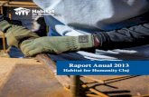 Raport Anual 2013 - asociatiaacasa.ro · nevoile de bază ale familiei să fie afectate. Preţul locuinţelor reflectă strict costurile de con-strucţie. Habitat for Human-ity Cluj