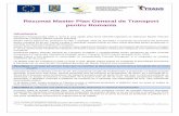 Rezumat Master Plan General de Transport pentru Romania · Rezultatul 3: Conexiuni imbunatatite si, astfel, un comert imbunatatit cu tarile vecine Planul trebuie sa considere nu doar
