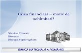 Criza financiară– motiv de schimbări? - media.hotnews.romedia.hotnews.ro/media_server1/document-2010-05-27-7327329-0... · BANBANCA NAŢIONALĂA ROMÂNIEICA NAŢIONALĂA ROMÂNIEI