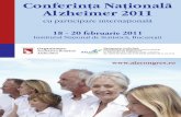 18 - 20 februarie 2011 - neurology.ro anunt alz_a4.pdf · Psihiatria de legătura și boala Alzheimer 11. Abuzul asupra persoanelor cu demență INFORMAŢII GENERALE Perioadă Conferință: