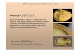 Proiect ADER 2.2.3. - madr.ro · MADR – Programul Sectorial ADER Proiect 2.2.3. Faza 5 Proiect ADER 2.2.3. Sisteme de măsuri tehnico - organizatorice şi baze de date, pentru prognoza,
