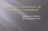 Mircea LAZARESCU, Sibiu, Noiembrie 2012demo.imageright.ro/lazarescu/user_files/204/2012_rusinea_spionajul_si...tulburǎri perceptive. Sindromul delirant se poate întâlni în multiple