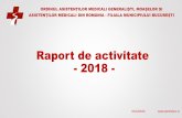 Raport de activitate - 2018 - oammrbuc.ro · Proiect de implementare a instrumentelor de evaluare a riscului pacientului Eficientizarea procedurii de reavizare anuală . ORDINUL ASISTENȚILOR