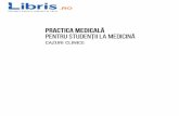 Practica medicală pentru studenȚii la medicină medicala pentru... · Universității de Medicină și Farmacie „Carol Davila“ din București au aderat la această secție,