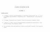 CURS STATISTICA˘ CURS 1 - math.ubbcluj.romath.ubbcluj.ro/~tcatinas/CursStatistica2008.pdf · CURS STATISTICA˘ CURS 1 Bibliograﬁe: 1. P. Blaga, Calculul probabilit˘a¸tilor ¸si