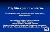 Pregătirea pentru observaresac.csic.es/astrosecundaria/ro/cursos/formato/materiales/ppts/talleres/T10_ro.pdf · Pregătirea pentru observare Francis Berthomieu, Ricardo Moreno, Rosa