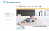 Accesorii Sisteme de control - daikin.eu · Pe lângă înregistrarea defecţiunilor, Intelligent Touch Manager oferă un istoric amănunţit al situaţiilor echipamentului, incluzând