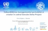 crizelor în cadrul Danube Delta Project - unece.org · Abordarea privind managementul crizelor și pericolelor • managementul eficientă a riscului de accidente poate avea succes