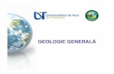GEOLOGIE GENERAL Ă - Departamentul de Geografiegeografie.uvt.ro/wp-content/uploads/2015/07/Geologie-1.pdf · Diviziunile sc ării geocronologice conform Comisiei Interna ţional