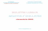 MONTHLY BULLETIN - consiliulconcurentei.ro · 1 A fost finalizatå investiga¡ia declan¿atå prin Ordinul nr.384/2004, în cazul Wrigley România - Produse Zaharoase SRL, pe pia¡a