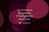 TOP 10 TRENDURI Business Intelligence - totalquant.comtotalquant.com/wp-content/uploads/2018/03/Whitepaper-10-bi-trends-2017-RO.pdf · Tot mai multe companii vor încorpora analiza
