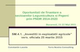 Oportunitati de finantare a sectoarelor Legumicultura si ... · Oportunitati de finantare a sectoarelor Legumicultura si Pepeni prin PNDR 2014-2020 Bucuresti, 21-22 Mai 2015 SM.4.1.