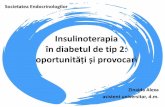 Terapia cu insulină la pacienții cu diabet de tip 2 ... · Obiectivele insulinoterapiei •Obținerea controlului glicemic (pre- și postprandial) cu dispariția simptomelor clinice