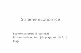 Sisteme economice - Octavian JULAoctavianjula.ro/wp-content/uploads/2017/01/curs-04.pdf · Sisteme economice Economia naturală (casnică) Economia de schimb (de piaţa, de mărfuri)