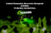 United Romanian Breweries Bereprod (URBB) TUBORG ROMÂNIA · Anul 1997 A fost produsă prima sticlă de bere în Fabrica Tuborg. URBB a lansat berea Skol. Anul 2001 URBB a lansat