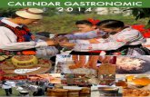  · CALENDAR GASTRONOMIC 2 0 1 4 Februarie, Festivalul Internaţional Pomana Porcului, Băile Balvanyos, jud. Covasna Povestea unui festival gastronomic plin de farmec şi mai ales,