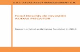 Fond Deschis de Investitii AUDAS PISCATOR - atlas-am.ro · Obiectivul Fondului Deschis de Investitii Audas Piscator reprezinta mobilizarea resurselor financiare in scopul obtinerii
