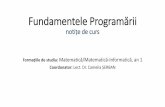 Fundamentele Programării - cs.ubbcluj.rovcioban/Anul1Info/Curs1_FP.pdf · Conținutul cursului 1. Introducere în procesul de dezvoltare de soft 2. Programarea procedurală 3. Programarea