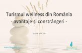 Turismul wellness din România - avantaje și constrângeri · Turism medical Turism wellness = reace = prevene versus • persoane care prezinta deja anumite afecuni • in cautare