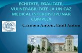 Carmen Anton, Emil Anton - ubu.umfiasi.ro€¦ · STUDIU DE CAZ Pacienta BPL în ... sănătateaparentă, suscităanaliza acestui caz atât din punct de vedere medical, dar mai ales