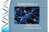 SUBSTAN Ț A P - socola.eu Substanta P - CHALKITIS IOANNIS.pdf · • Substanța P a fost asociată cu reglarea tulburărilor de dispoziție, anxietate, stres, neurogeneză, ritm