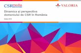 Dinamica și perspectiva - valoria.ro · CSR în România” Acest studiu explorează percepțiile executivilor de top, directorilor, managerilor și specialiștilor de CSR din diverse