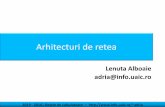Istoric. Concepte si notiuni de baza. - fenrir.info.uaic.rofenrir.info.uaic.ro/~adria/teach/courses/net/files/2rc_ArhitecturiDeRetea.pdf · 2015– 2016| Reţele de calculatoare –