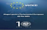 Alegeri pentru Parlamentul European 25 Mai 2014 - primulvot.ro · Competenţele Parlamentului European Parlamentul exercită rolul de co-legislator în aproape toate domeniile în