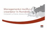 Managementul riscului / creanţelor în România · Colectarea creanţelor – de la persoane fizice (B2C) şi de la companii (B2B) Managementul informaţiei – rapoarte de informare