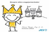 Despre etica angajamentului - littlekingjci.comlittlekingjci.com/wp-content/uploads/2018/07/LittleKingJCI_Romanian.pdf · mai mult pentru copii, mai mult pentru businessuri, mai pentru