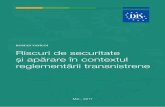 ROSIAN VASILOI Riscuri de securitate și apărare în ... de securitate si aparare - Mai 2017 rev2.pdf · RiscuRi de secuRitate și apăRaRe în contextul ReglementăRii tRansnistRene