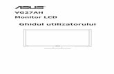 VG27AH Monitor LCD Ghidul utilizatorului - dlcdnet.asus.comdlcdnet.asus.com/pub/ASUS/LCD Monitors/ASUS_VG27AH_UserGuide_Romanian.… · iv Informaţii referitoare la siguranţa •
