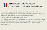 ASOCIAȚIA INGINERILOR CONSTRUCTORI DIN ROMÂNIA · optimizare al documentelor normative (coduri si normative de proiectare, standarde, coduri si normative de executie a lucrarilor