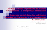 Locuința socială în politicile de locuire din Romania - o ...bogdansuditu.ro/blog-wp/wp-content/uploads/2016/02/Logement-social... · Les origines… 1909 – Cincinat Sfinţescu