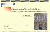 „Managementul Serviciului Mărci în contextulimplementării ... · „Managementul Serviciului Mărci în contextulimplementării proiectelor europene” MITRIŢA HAHUE, Director