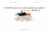 Ulizai t era ccuoaatrului l pentru Pi - Libraria Nominatrixlibrarianominatrix.ro/wp...Utilizarea-calculatorului-pentru-PiCi_site.pdf · Utilizarea calculatorului pentru P iCi 5 Cuvânt