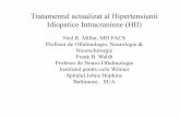 Tratamentul actualizat al Hipertensiunii Idiopatice ... file• Înaltă eficienţă în reducerea durerii de cap dacă nu există de foarte lungă durată unless sx longstanding (>2