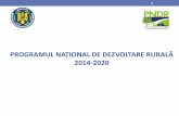 PROGRAMUL NAȚIONAL DE DEZVOLTARE RURALĂ fileProgramul Național de Dezvoltare Rurală (PNDR) 2014 - 2020 se concentrează pe un număr mai restrâns de măsuri care adresează nevoile