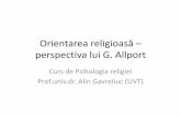 Orientarea religioasă – perspectiva lui G. Allport · OR – E/I (G. Allport) • ^persoanele cu o orientare religioasă extrinsecă sunt predispuse să folosească religia ca