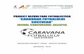 PROIECT DEZVOLTARE FOTBALISTICA CARAVANA FOTBALULUI …ajf-suceava.ro/wp-content/.../06/proiect-caravana-fotbalului-sucevean.pdf · zimbrul siret), acs somuz falticeni, acs somuzul