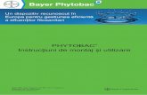 Instrucţiuni de montaj şi utilizare - Bayer CropScience · Phytobac® reprezinta solutia simpla si ingenioasa oferita de Bayer CropScience pentru reducerea riscului poluarii apei