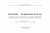 SPRE EMINESCU[1].%20Raspuns romanesc la amenintarile … virtuala/pdf/mihai-eminescu.pdf · Mihai Eminescu, poet, prozator, publicist şi economist, a fost unul dintre exponenţii