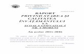 Nr1964/26.10.2016 RAPORT - Scoala Gimnaziala 4 Moreniscoala4moreni.ro/static/files/raport_2015_2016.pdf · prin identificarea punctelor tari şi a punctelor slabe ale organizaţiei