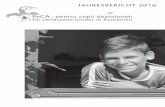 PeCA pentru copii abandonati für verlassene Kinder in Rumänien · 1 PeCA pentru copii abandonati Jahresbericht 2016 PROJEKTVERLAUF IM ÜBERBLICK 1995 Gründung des Vereins «Pentru