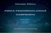 Fizica fenomenologică - Compendiu - Volumul 1 · Această carte oferă conținut referitor la subiecte educaționale. Utilizarea ei implică acceptarea acestei Utilizarea ei implică