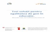Trei soluţii pentru egalitatea de gen în educaţie.progen.md/files/1103_analiza_egalitatii_gen_educatie.pdf · legate de profilul real (ştiinţe exacte, inginerie, tehnologii de