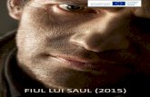 Fiul lui Saul - tehcproject.comtehcproject.com/wp-content/uploads/2018/04/Fiul-lui-Saul-2015_Dosar... · traumei Holocaustului. Aceasta este o generație care nu știe prea multe