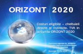 ORIZONT 2020 -  · la reuniuni specifice. In acest caz, sunt facturate direct. In acest caz, sunt facturate direct. Nu există nici o distinctie intre calatoriile din sau in afara
