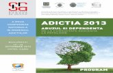 ADICTIA 2013 - timestravel.rotimestravel.ro/congrese/adictia-caiet-rezumate-final.pdf · saptamanala, consiliere de familie o data la 2 saptamani, management de caz o data pe luna