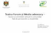 Teatru Forum și Media advocacy - keystonemoldova.md · Teatru Forum și Media advocacy – factori ai schimbării atitudinii comunității față de persoanele cu dizabilități